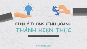Biến ý tưởng kinh doanh thành hiện thực