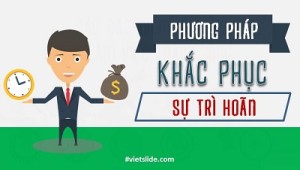 Phuong phap khac phuc su tri hoan