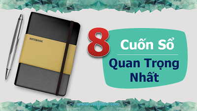 8 cuốn sổ quan trọng nhất