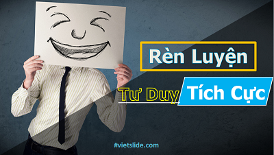 Rèn luyện tư duy tích cực