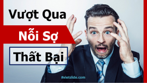 Vượt qua nỗi sợ thất bại